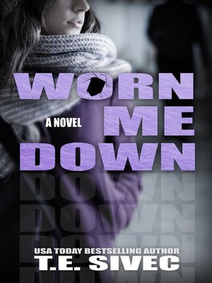 cover image of Worn Me Down
